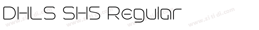 DHLS SH4 Regular字体转换 DHLS SH4 Regular字体转换